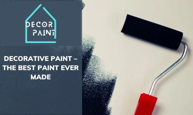 Decorative Paint – the best paint ever made